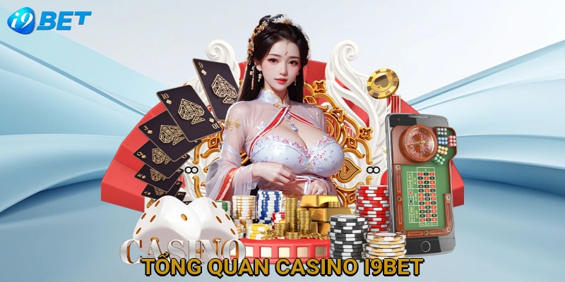tong-quan-casino-i9bet