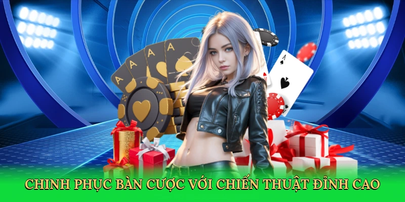 chinh-phuc-ban-cuoc-voi-chien-thuat-dinh-cao-4